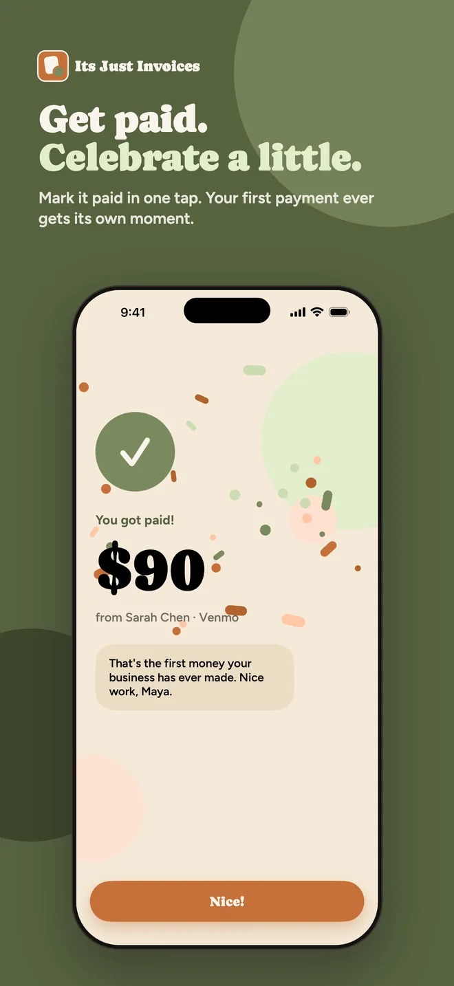 Get paid. Celebrate a little. Mark it paid in one tap. Your first payment ever gets its own moment.